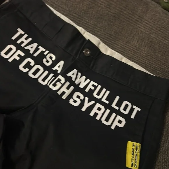 Awful lot of cough syrup dickies pants sz 30x32